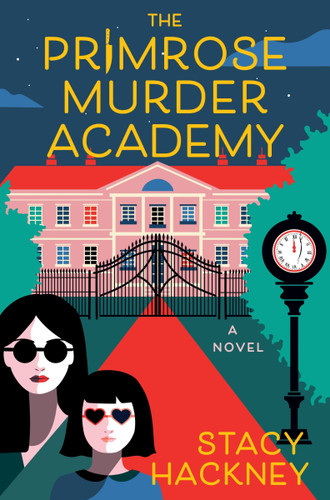 The Primrose Murder Academy: A Novel book cover by Stacy Hackney