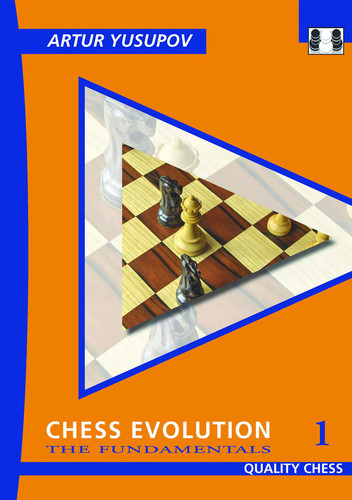 Chess Evolution 1 - 2nd Edition: The Fundamentals (Yusupov's Chess School) book cover by Artur Yusupov