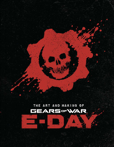 The Art and Making of Gears of War: E-Day book cover by Insight Editions