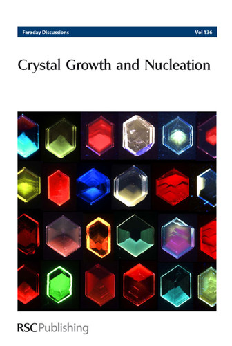 Crystal Growth and Nucleation: Faraday Discussions No 136 book cover by 