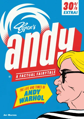 Andy: The Life and Times of Andy Warhol: A Factual Fairytale (Art Masters) book cover by Typex