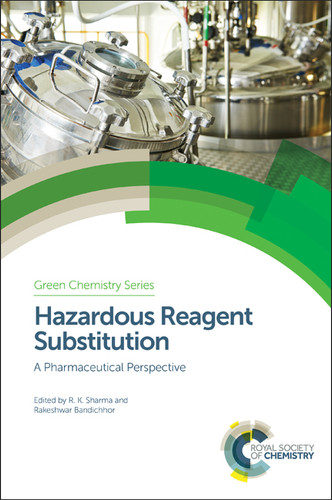 Hazardous Reagent Substitution: A Pharmaceutical Perspective book cover by 