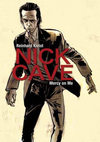 Nick Cave: Mercy on Me book cover by Reinhard Kleist