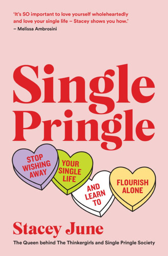 Single Pringle: Stop wishing away your single life and learn to flourish solo book cover by Stacey June