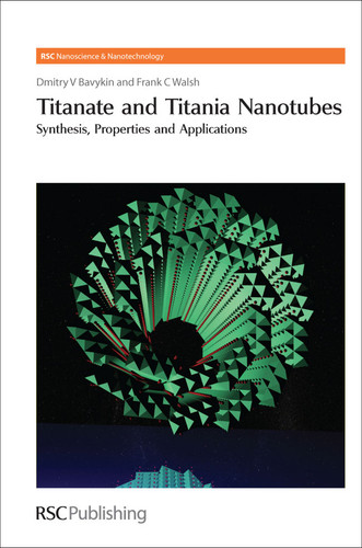 Titanate and Titania Nanotubes: Synthesis book cover by Dmitry V Bavykin, Frank C Walsh