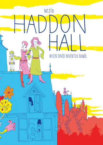 Haddon Hall: When David Invented Bowie book cover by Néjib
