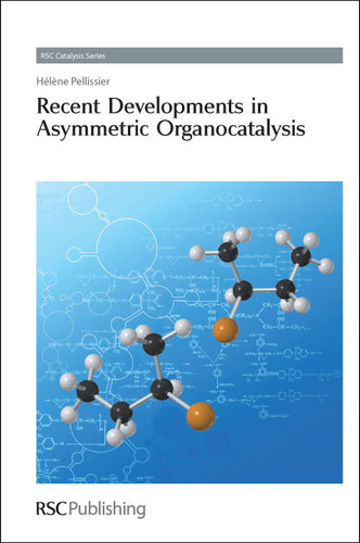 Recent Developments in Asymmetric Organocatalysis book cover by Hélène Pellissier