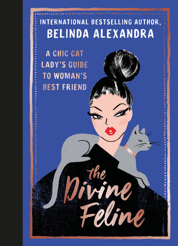 The Divine Feline: A chic cat lady's guide to woman's best friend book cover by Belinda Alexandra