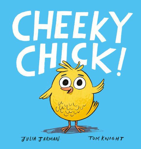 Cheeky Chick! book cover by Julia Jarman