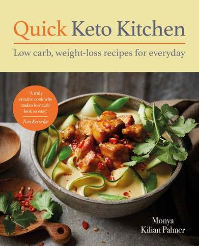 Quick Keto Kitchen: Low-carb, weight-loss recipes for every day book cover by Monya Kilian Palmer