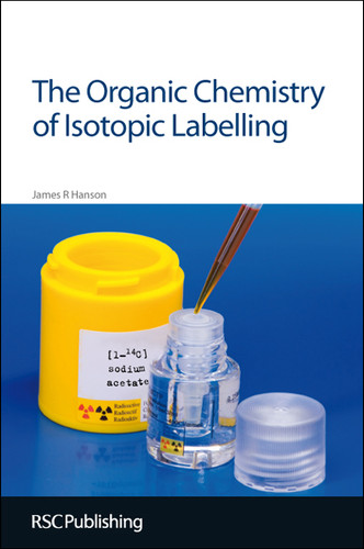 Organic Chemistry of Isotopic Labelling book cover by James R Hanson