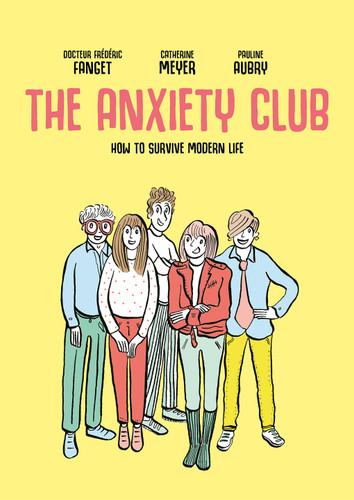 The Anxiety Club: How to Survive Modern Life book cover by Dr. Frédéric Fanget, Catherine Meyer