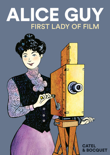 Alice Guy: First Lady of Film book cover by José-Louis Bocquet