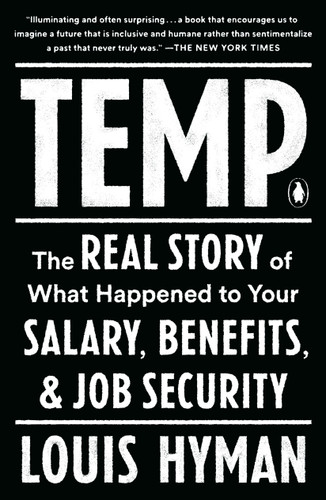 Temp: The Real Story of What Happened to Your Salary, Benefits, and Job Security book cover by Louis Hyman