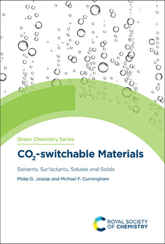 CO2-switchable Materials: Solvents, Surfactants, Solutes and Solids book cover by Philip G Jessop, Michael F Cunningham