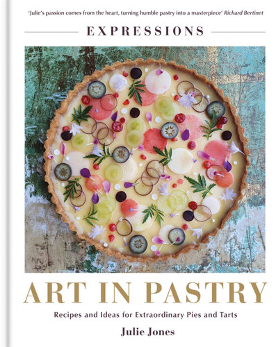 Art in Pastry: The Delicate Art of Pastry Decoration: Recipes and Ideas for Extraordinary Pies and Tarts book cover by Julie Jones