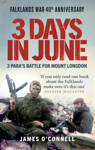 3 Days in June: 3 Para’s Battle for Mount Longdon book cover by James O'Connell