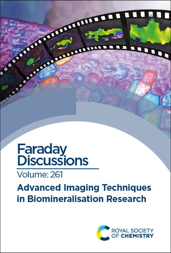Advanced Imaging Techniques in Biomineralisation Research: Faraday Discussion 261 book cover by 