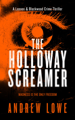 The Holloway Screamer (Lennox & Blackwood Crime Thrillers #3) book cover by Andrew Lowe