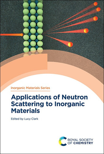 Applications of Neutron Scattering to Inorganic Materials book cover by 