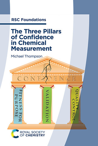 The Three Pillars of Confidence in Chemical Measurement: A Collection of Essays book cover by Michael Thompson