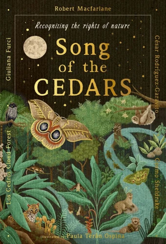Song of the Cedars: Recognizing the Rights of Nature book cover by Robert Macfarlane, Cosmo Sheldrake, César Rodríguez-Garavito, Giuliana Furci