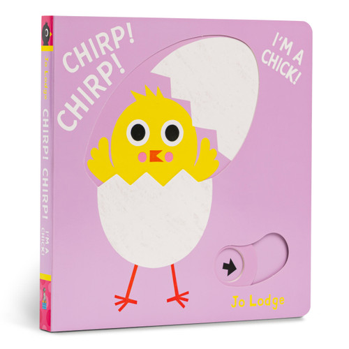 Chirp! Chirp! I’m a Chick!: A Pull Tab Book (Little Hands Big Fun) book cover by Jo Lodge