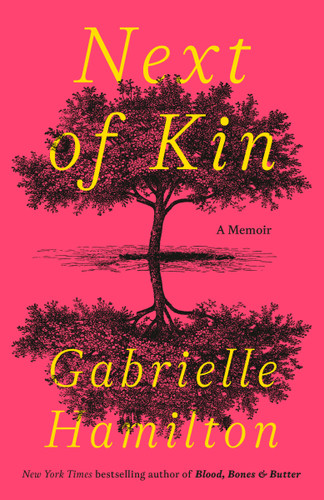 Next of Kin: A Memoir book cover by Gabrielle Hamilton