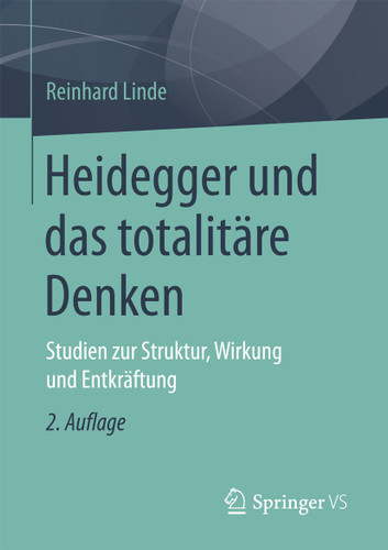 Heidegger und das totalitäre Denken: Studien zur Struktur, Wirkung und Entkräftung book cover by Reinhard Linde