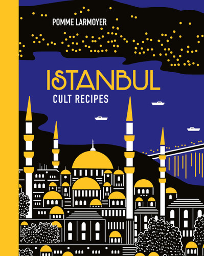 Istanbul Cult Recipes (mini) book cover by Pomme Larmoyer