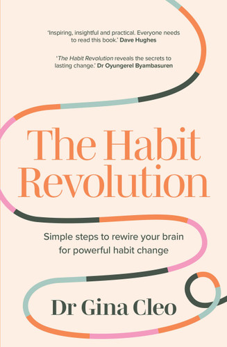 The Habit Revolution: Simple steps to rewire your brain for powerful habit change book cover by Dr. Gina Cleo