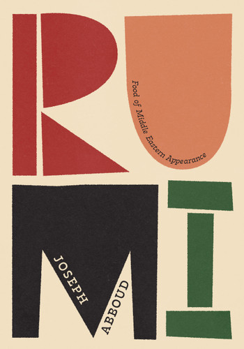 Rumi: Food of Middle Eastern Appearance book cover by Joseph Abboud