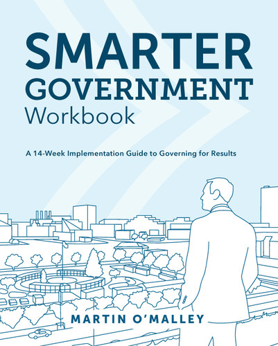 Smarter Government Workbook: A 14-Week Implementation Guide to Governing for Results book cover by Martin O'Malley
