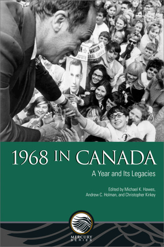 1968 in Canada: A Year and Its Legacies (Mercury) book cover by 