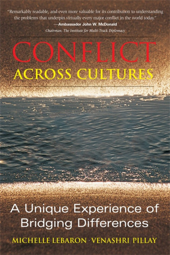 Conflict Across Cultures: A Unique Experience of Bridging Differences book cover by Vanashri Pillay, Michelle LeBaron