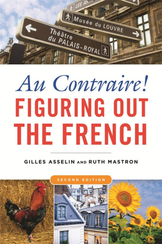 Au Contraire!: Figuring Out the French book cover by Ruth Mastron, Gilles Asselin