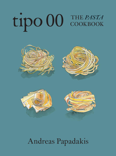 Tipo 00 The Pasta Cookbook: For People Who Love Pasta book cover by Andreas Papadakis