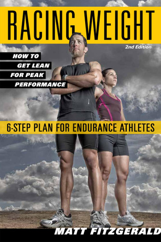 Racing Weight: How to Get Lean for Peak Performance, 2nd Edition (The Racing Weight Series) book cover by Matt Fitzgerald