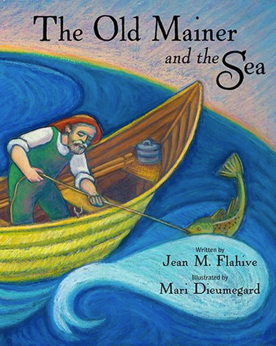 The Old Mainer and the Sea book cover by Jean Flahive