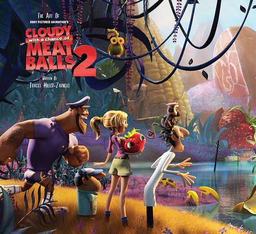 The Art of Cloudy with a Chance of Meatballs 2: The Official Behind-the-Scenes Companion to the Film book cover by Tracey Miller-Zarneke