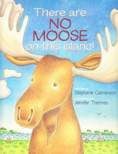 There Are No Moose on This Island book cover by Stephanie Calmenson