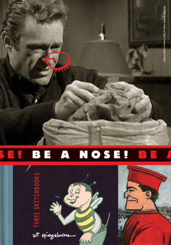 Be a Nose! book cover by Art Spiegelman
