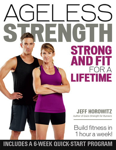 Ageless Strength: Strong and Fit for a Lifetime book cover by Jeff Horowitz