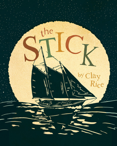 The Stick book cover by Clay Rice