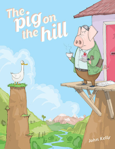 The Pig on the Hill book cover by John Kelly