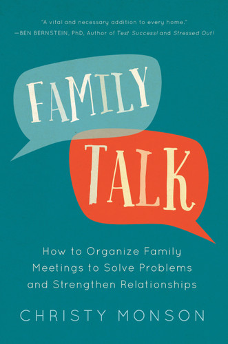 Family Talk: How to Organize Family Meetings to Solve Problems and Strengthen Relationships book cover by Christy Monson