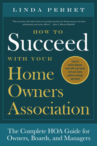 How to Succeed with Your Homeowners Association: The Complete HOA Guide for Owners, Boards, and Managers book cover by Linda M. Perret
