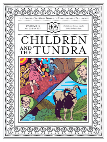 Children and the Tundra (HOW) book cover by Benny Haggis-on-Whey, Dr. Doris Haggis-on-Whey