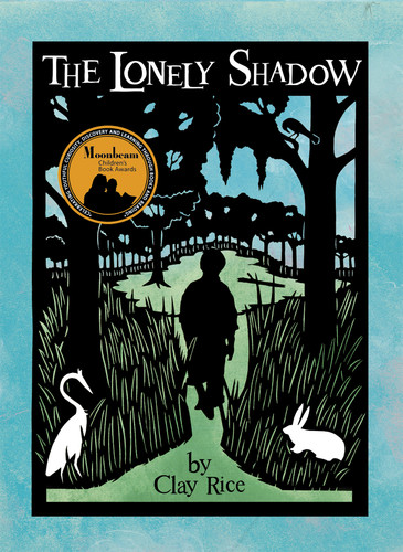 The Lonely Shadow book cover by Clay Rice