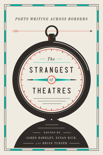 The Strangest of Theatres: Poets Writing Across Borders book cover by 